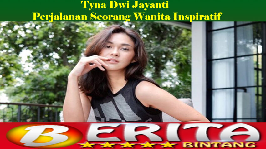 Tyna Dwi Jayanti: Perjalanan Seorang Wanita Inspiratif